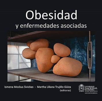 Obesidad y enfermedades asociadas, Ismena Mockus, Martha Liliana Trujillo