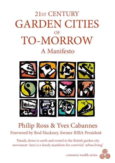 21st Century Garden Cities of to-Morrow, Philip Ross