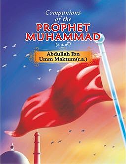Companions of the Prophet Muhammad(s.a.w.) Abdullah Ibn Umm Maktum(r.a.), Portrait Publishing