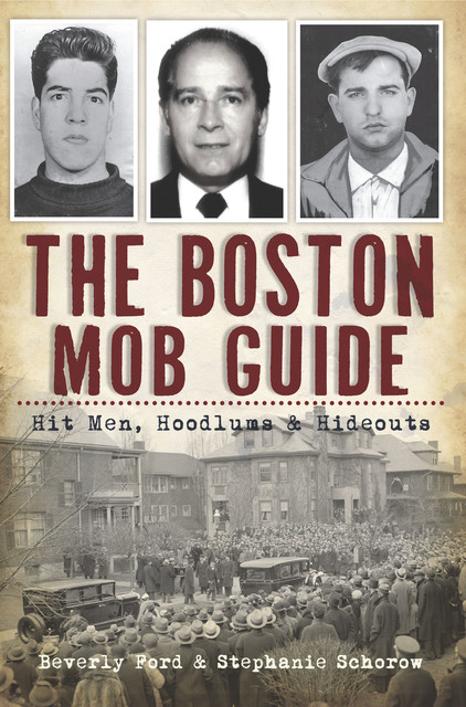 The Boston Mob Guide, Stephanie Schorow, Beverly Ford
