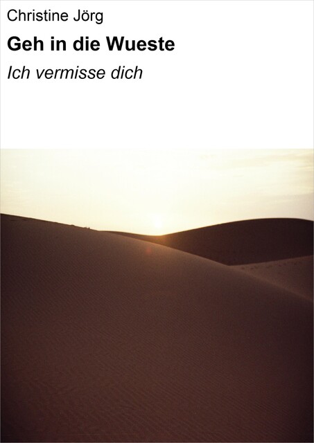 Geh in die Wueste, Christine Jörg