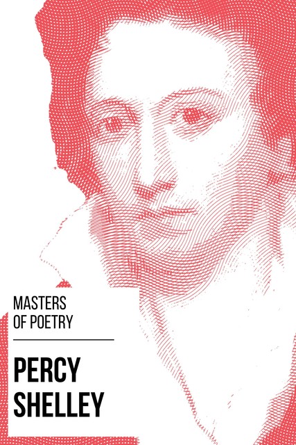 Masters of Poetry – Percy Shelley, Percy Bysshe Shelley, August Nemo