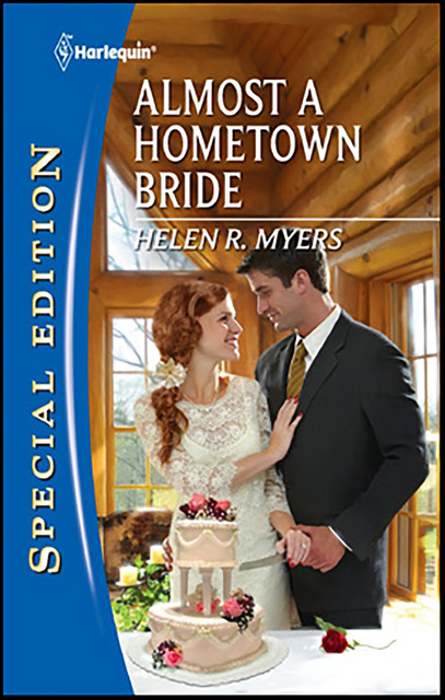 Almost a Hometown Bride, Helen R. Myers