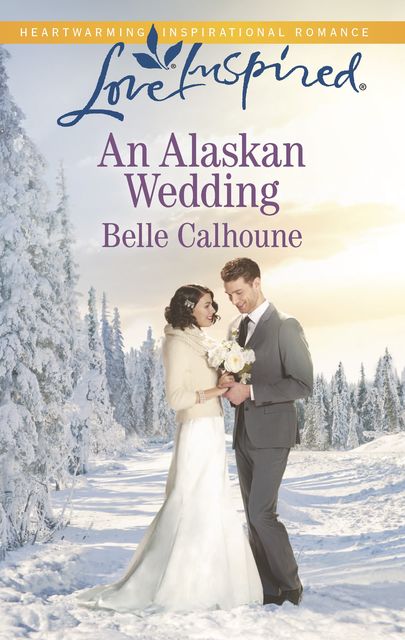An Alaskan Wedding, Belle Calhoune
