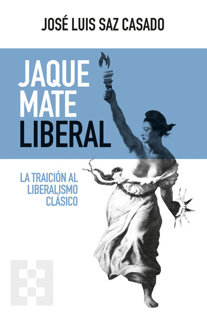 Jaque mate liberal, José Luis Saz Casado
