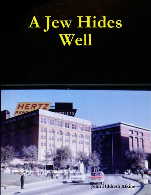 A Jew Hides Well, John Hildreth Atkins