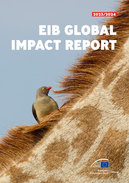 EIB Global Impact Report 2023/2024, European Investment Bank