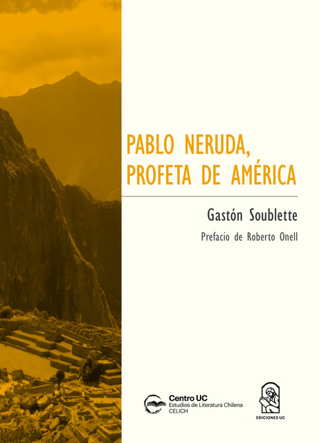 Pablo Neruda, profeta de América, Gastón Soublette