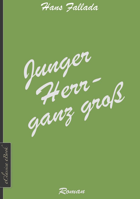 Junger Herr – ganz groß, Hans Fallada