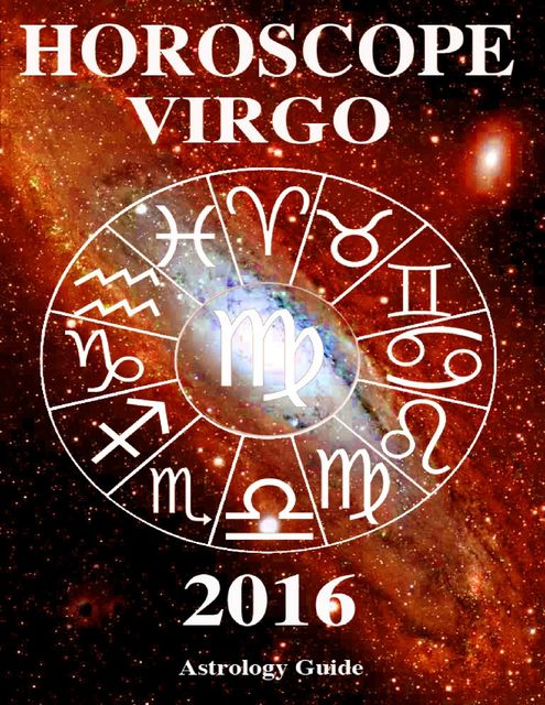 Horoscope 2016 – Virgo, Astrology Guide