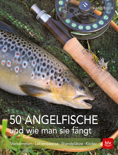 50 Angelfische und wie man sie fängt, Hans Eiber