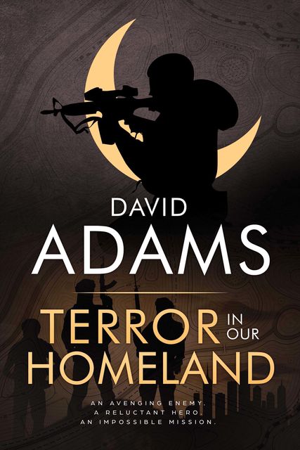 Terror in Our Homeland, DAVID ADAMS