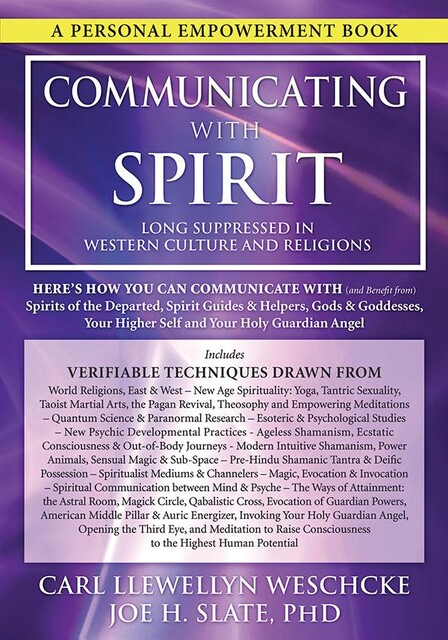 Communicating with Spirit, Carl Weschcke, Joe H. Slate