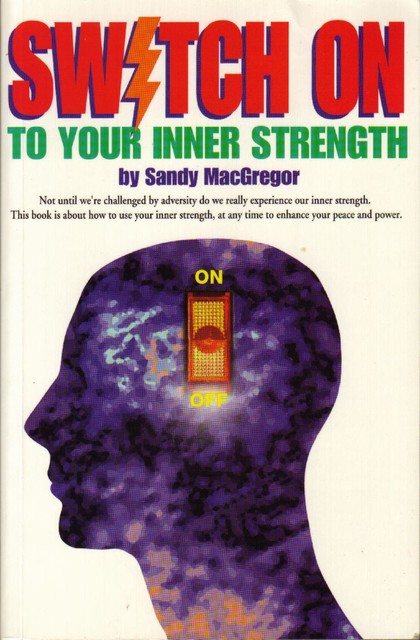 Switch On To Your Inner Strength, Sandy MacGregor