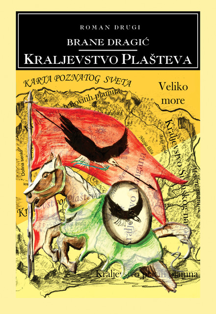 Kraljevstvo plašteva – roman drugi, Brane Dragić