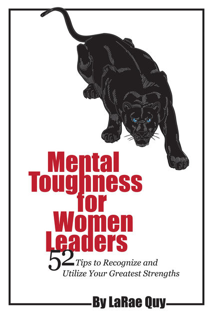 Mental Toughness for Women Leaders, LaRae Quy