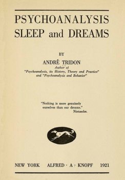 Psychoanalysis, Sleep and Dreams, Andre Tridon