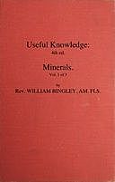Useful Knowledge: Minerals. Volume 1 (of 3). or A familiar account of the various productions of nature, William Bingley