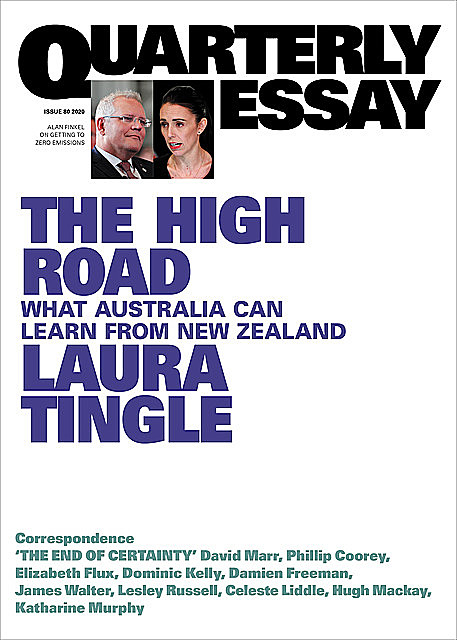 Quarterly Essay 80 The High Road, Laura Tingle
