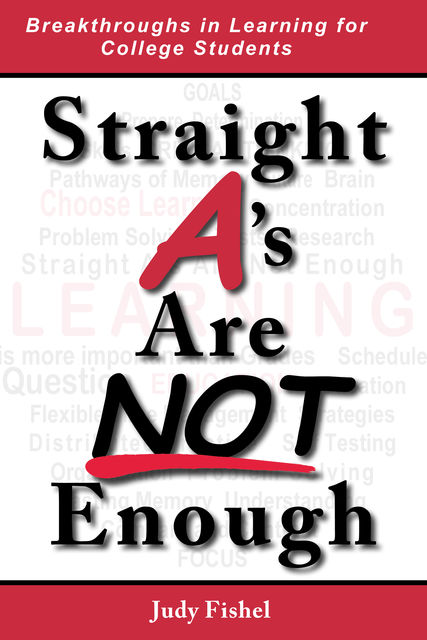 Straight A's Are Not Enough, Judy Fishel