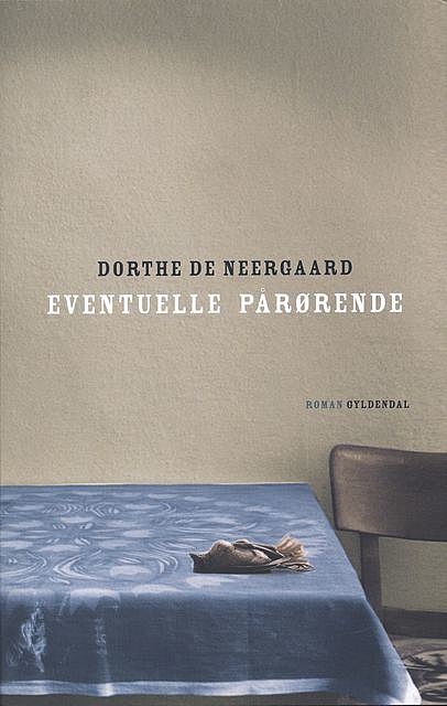 Eventuelle pårørende, Dorthe de Neergaard