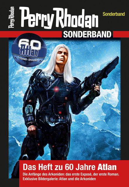 PERRY RHODAN-Sonderband – Das Heft zu 60 Jahre Atlan, Perry Rhodan-Redaktion