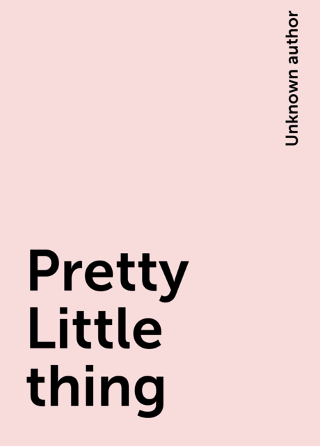 Pretty Little thing, 