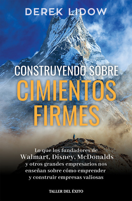 Construyendo sobre cimientos firmes, Derek Lidow