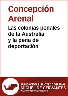 Las colonias penales de la Australia y la pena de deportación, ConcepciÃ³n Arenal