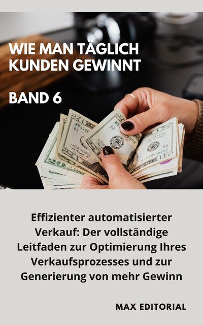 Wie Man Täglich Kunden Gewinnt, Max Editorial