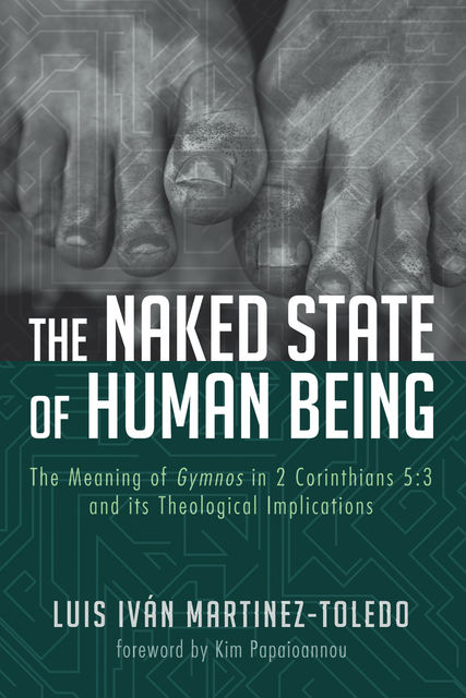 The Naked State of Human Being, Luis Iván Martínez Toledo