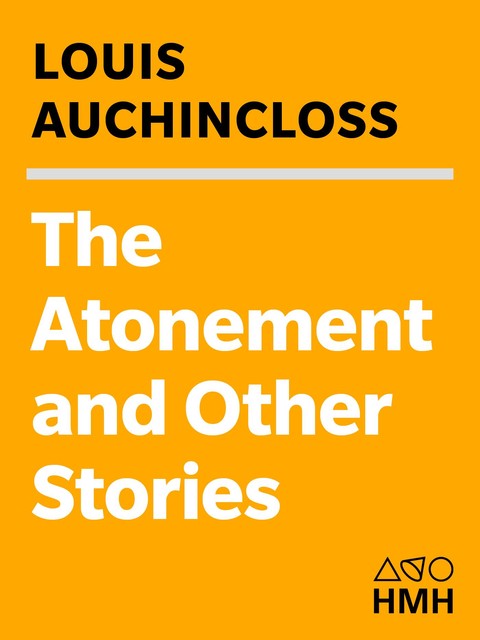 The Atonement and Other Stories, Louis Auchincloss