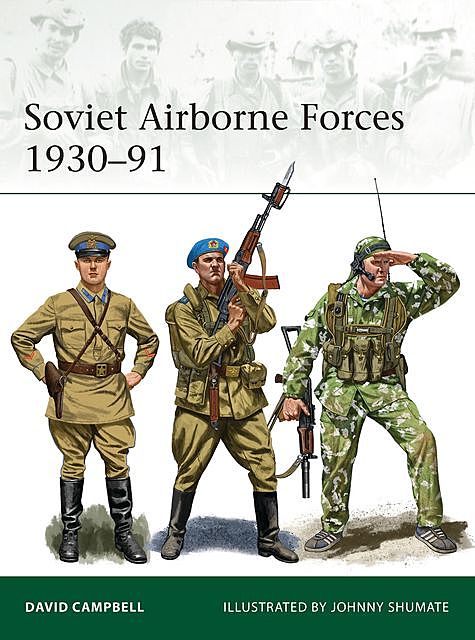 Soviet Airborne Forces 1930–91, David Campbell
