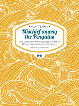 Mischief among the Penguins, H.W.Tilman
