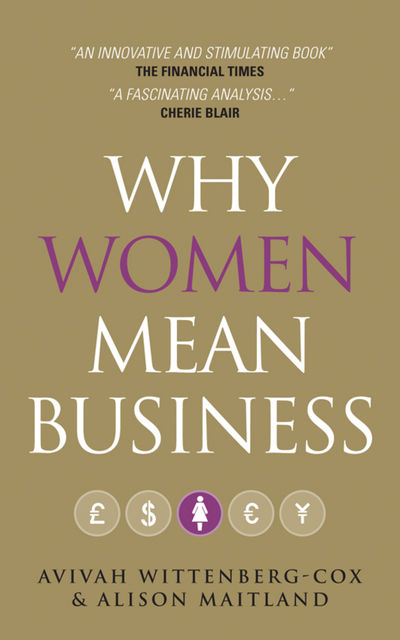 Why Women Mean Business, Alison Maitland, Avivah Wittenberg-Cox