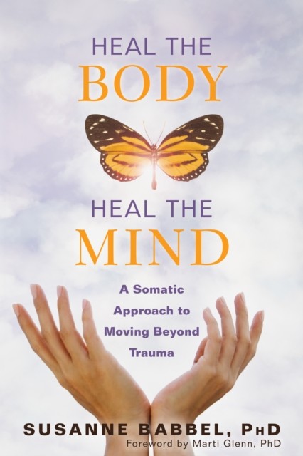 Heal the Body, Heal the Mind, Susanne Babbel