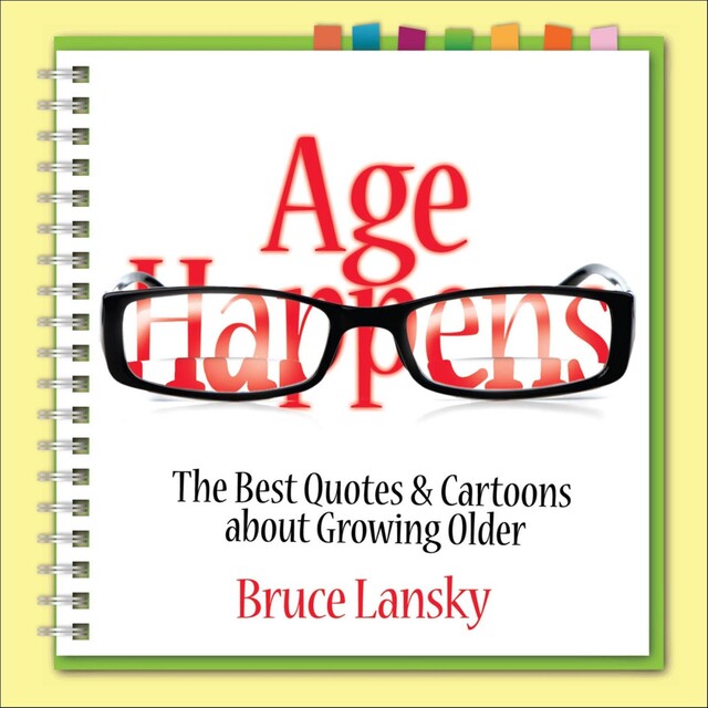 Age Happens, Bruce Lansky