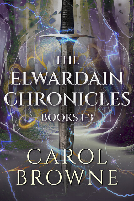 The Elwardain Chronicles – Books 1–3, Carol Browne