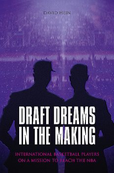 Draft Dreams In The Making, David Hein