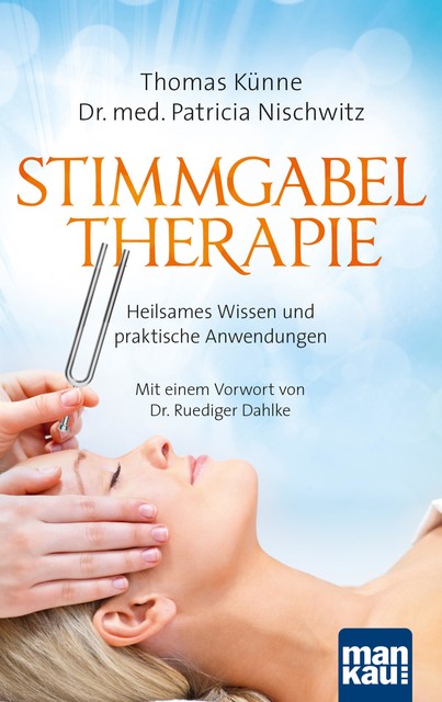 Stimmgabeltherapie, Thomas Künne, Patricia Nischwitz