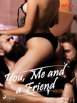 You, Me and a Friend, – Cupido