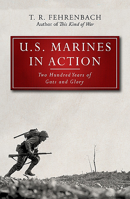 U.S. Marines in Action, T.R.Fehrenbach