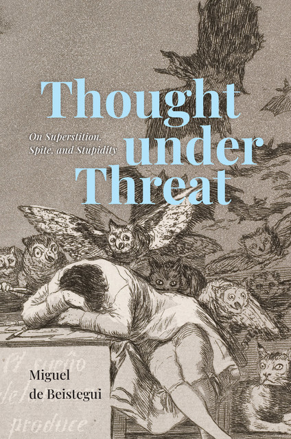Thought under Threat, Miguel de Beistegui