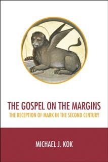 Gospel on the Margins, Michael J. Kok