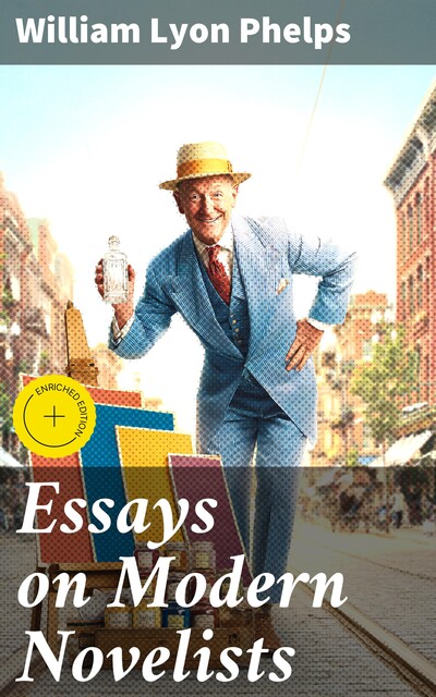 Essays on Modern Novelists, William Lyon Phelps