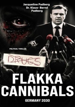 Flakka Cannibals, Jacqueline Padberg, Klaus-Bernd Padberg