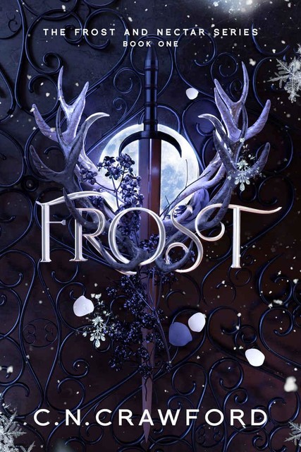 Frost (Frost and Nectar Book 1), C.N. Crawford