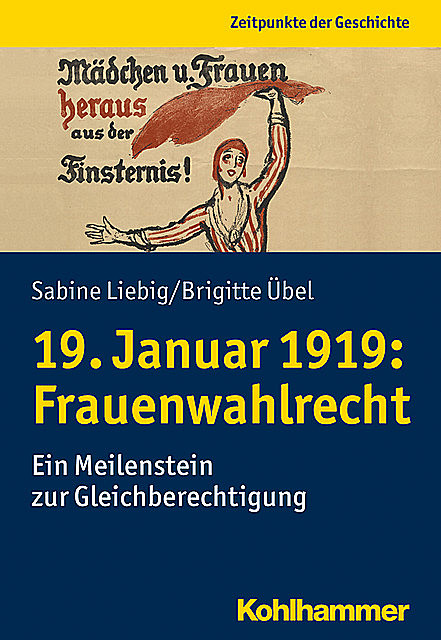 19. Januar 1919: Frauenwahlrecht, Brigitte Übel, Sabine Liebig