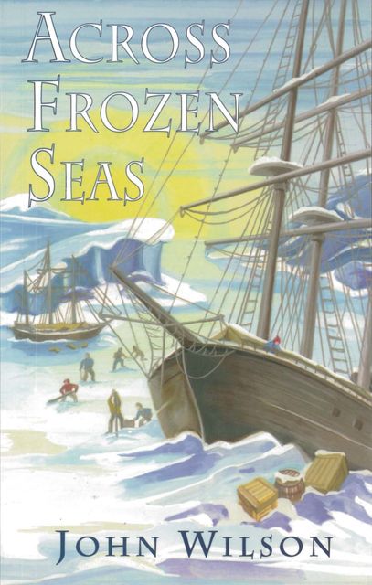 Across Frozen Seas, John Wilson