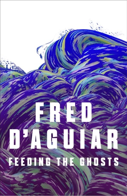 Feeding the Ghosts, Fred D'Aguiar